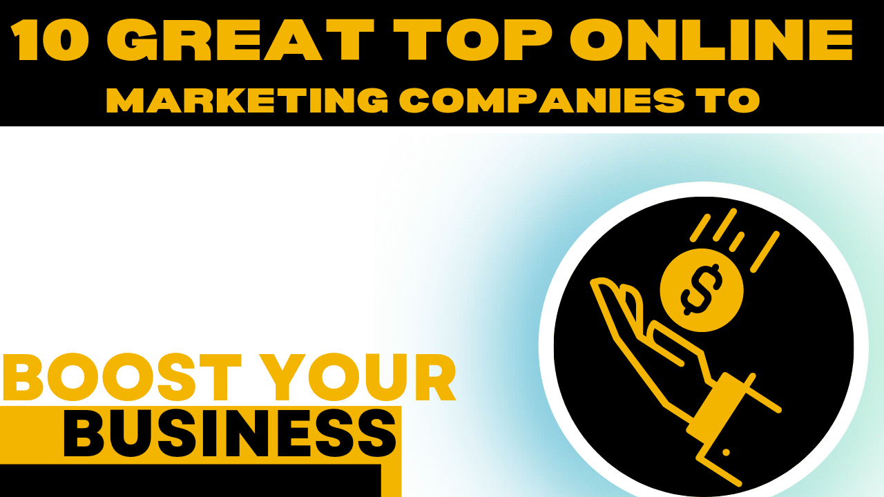 10 Great Top Online Marketing Companies To Boost Your Business - Top ...