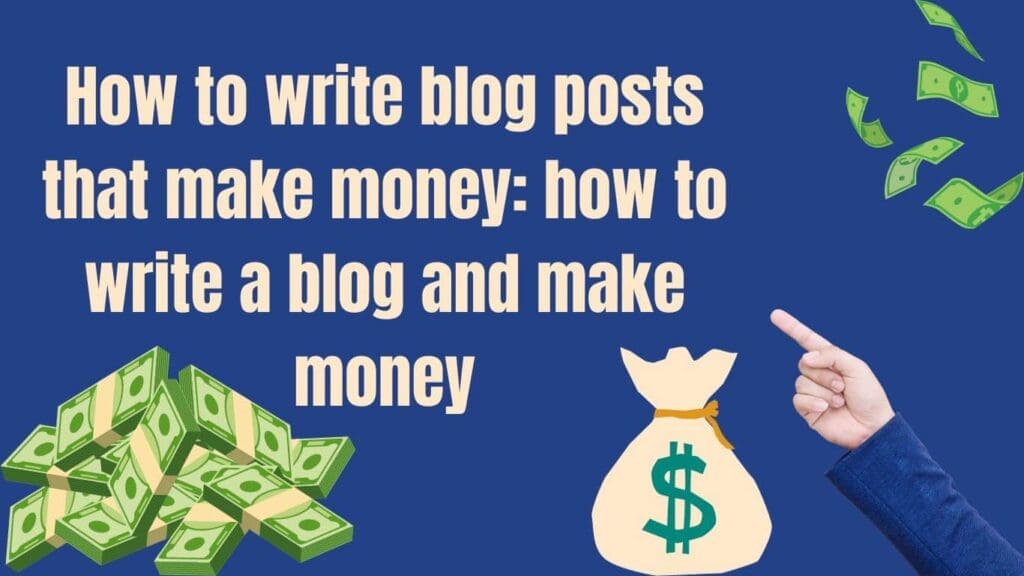 how to write a blog and make money